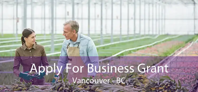 Apply For Business Grant Vancouver - BC