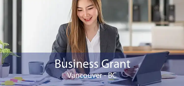 Business Grant Vancouver - BC